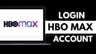 How to Login to HBO Max on PC