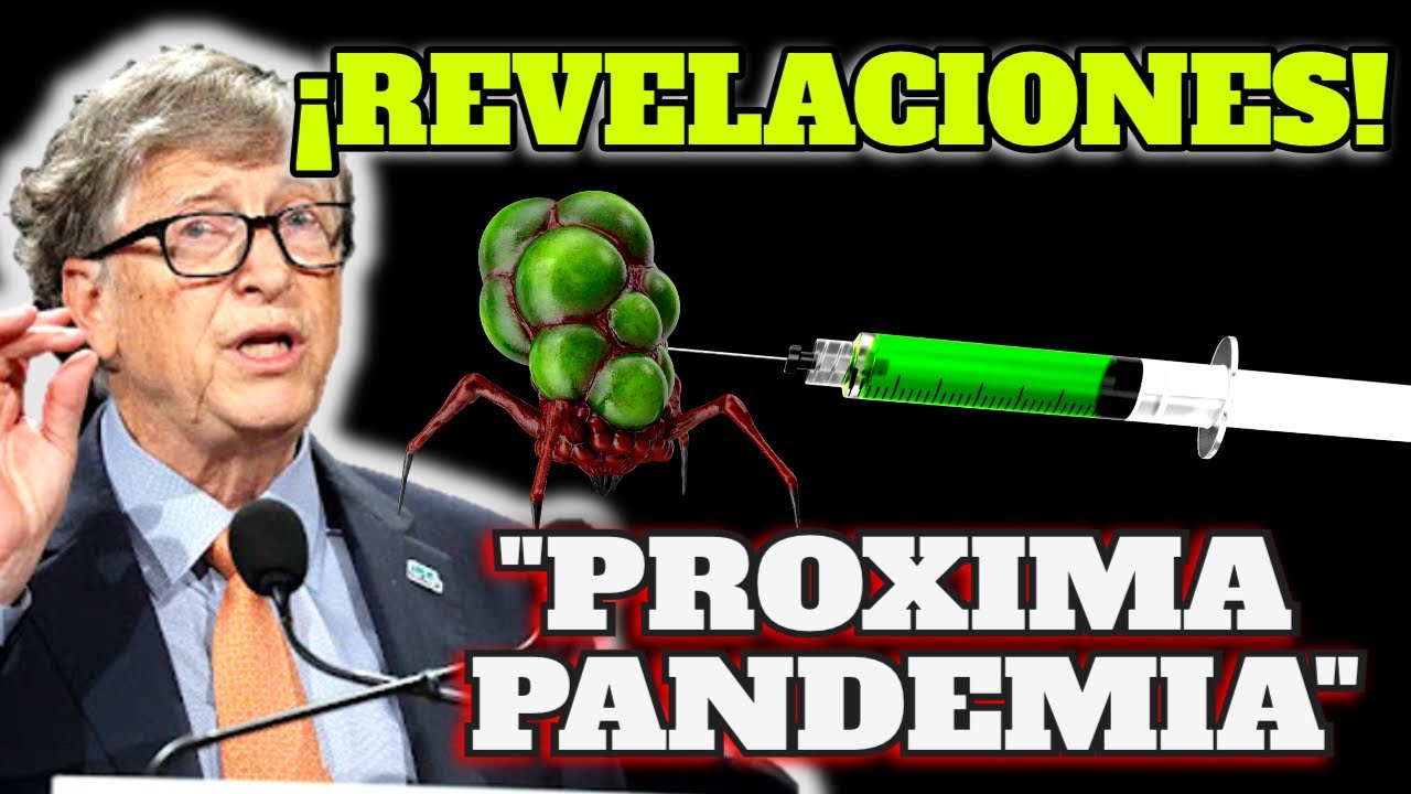 REVELADO el PLAN DE BILL GATES PARA LA PR�XIMA PANDEMIA| FUTURA CAT�STROFE MUNDIAL PEOR QUE EL COVID