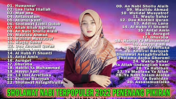SHOLAWAT NABI MERDU TERBARU 2022 BIKIN ADEM HATI - SHOLAWAT NABI TERPOPULER 2021 PENENANG PIKIRAN