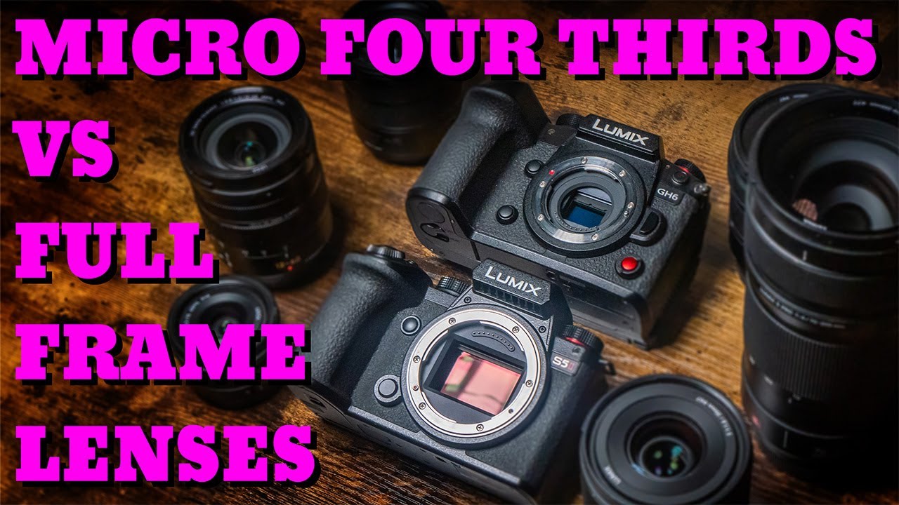 L mount vs micro four thirds who has the better lenses youtube
