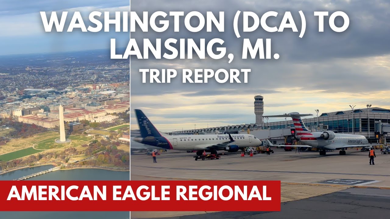 Trip Report: Washington Reagan National (DCA) to Lansing, Michigan (LAN) | American Eagle Regional