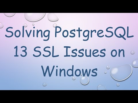 Solving PostgreSQL 13 SSL Issues on Windows