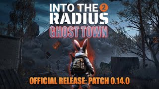 Diving Into the New Patch 0.14.0 | Into the Radius 2 First Look