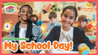 Eggbert Presents A Day At School Fun Educational Routine For Kids