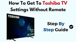 How To Get To Toshiba TV Settings Without Remote screenshot 5