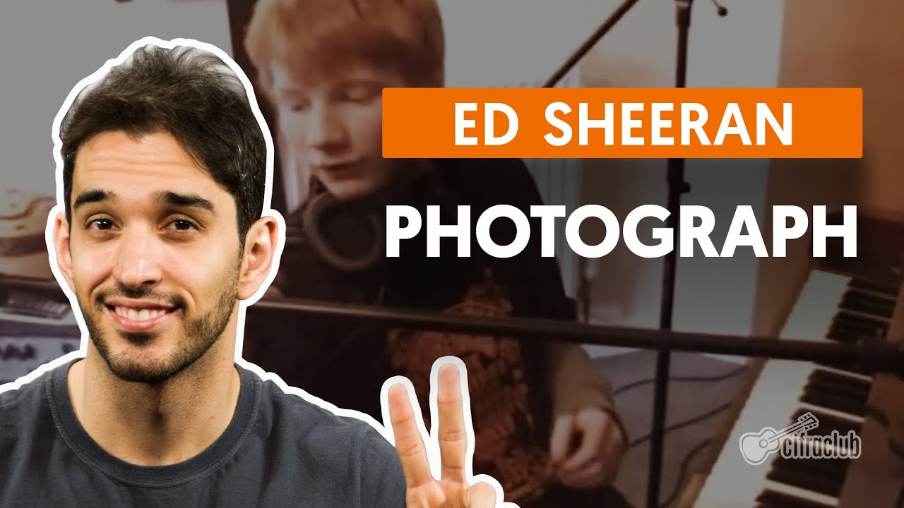 PHOTOGRAPH - Ed Sheeran (aula completa) | Como tocar no violão