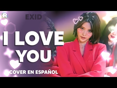 [SAN VALENTÍN COVER] EXID (이엑스아이디) 'I LOVE YOU' ♥️ (ESPAÑOL) - RIZXNG UP! ⚡️