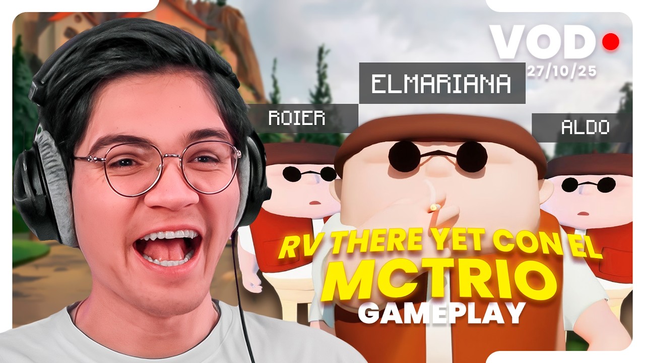 EL MCTRIO REGRESA Y JUEGA RV THERE YET? 🤯