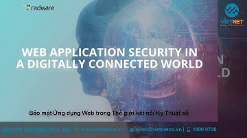 Radware - Giải pháp bảo mật ứng dụng web trong thế giới kết nối kỹ thuật số