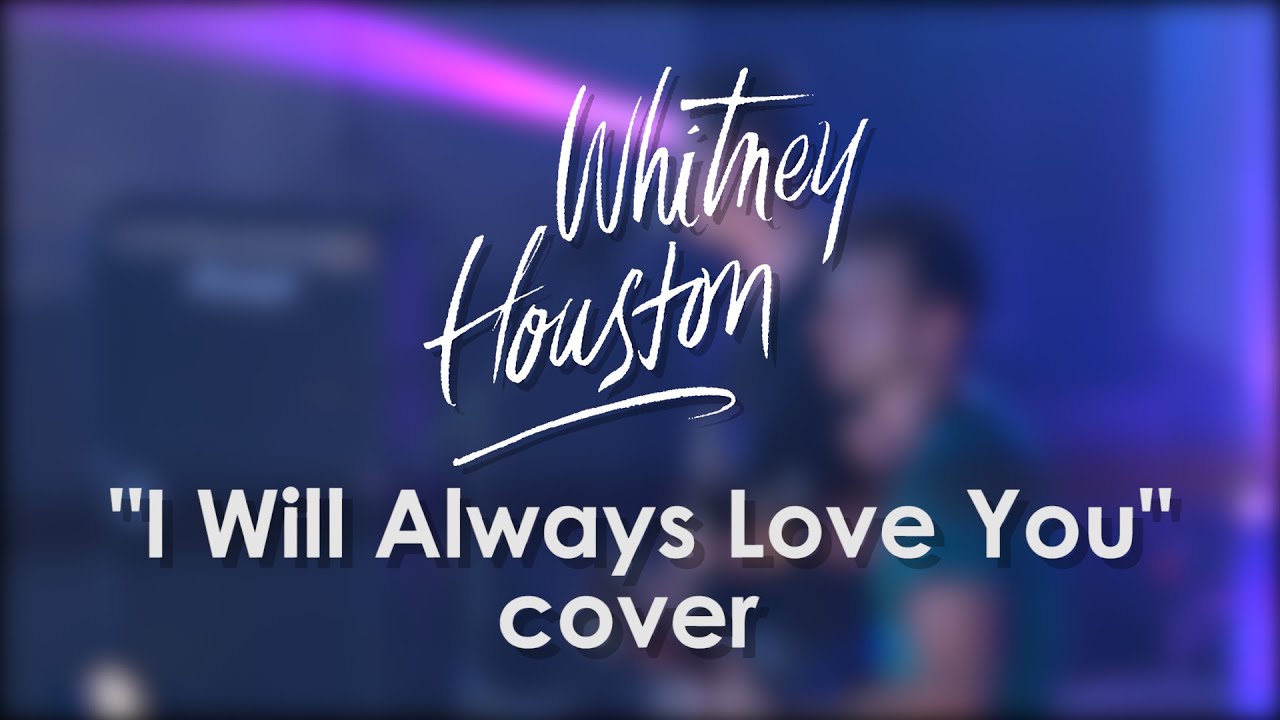 W. Houston - I Will Always Love You (cover by Litesound)