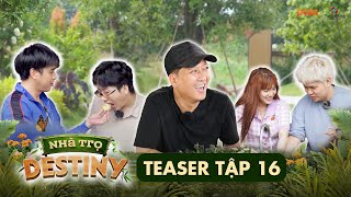 Teaser #16 - 1001 câu hỏi của Hồ Quang Hiếu khiến Giang Ca & dàn khách mời bất lực | Nhà Trọ Destiny