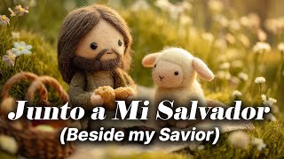 Junto a Mi Salvador (Beside My Savior) | Alabanza Cristiana