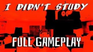 Full gameplay Roblox I didn’t study cheat code