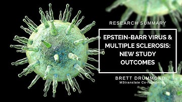 Epstein-Barr Virus & Multiple Sclerosis: New Study Outcomes