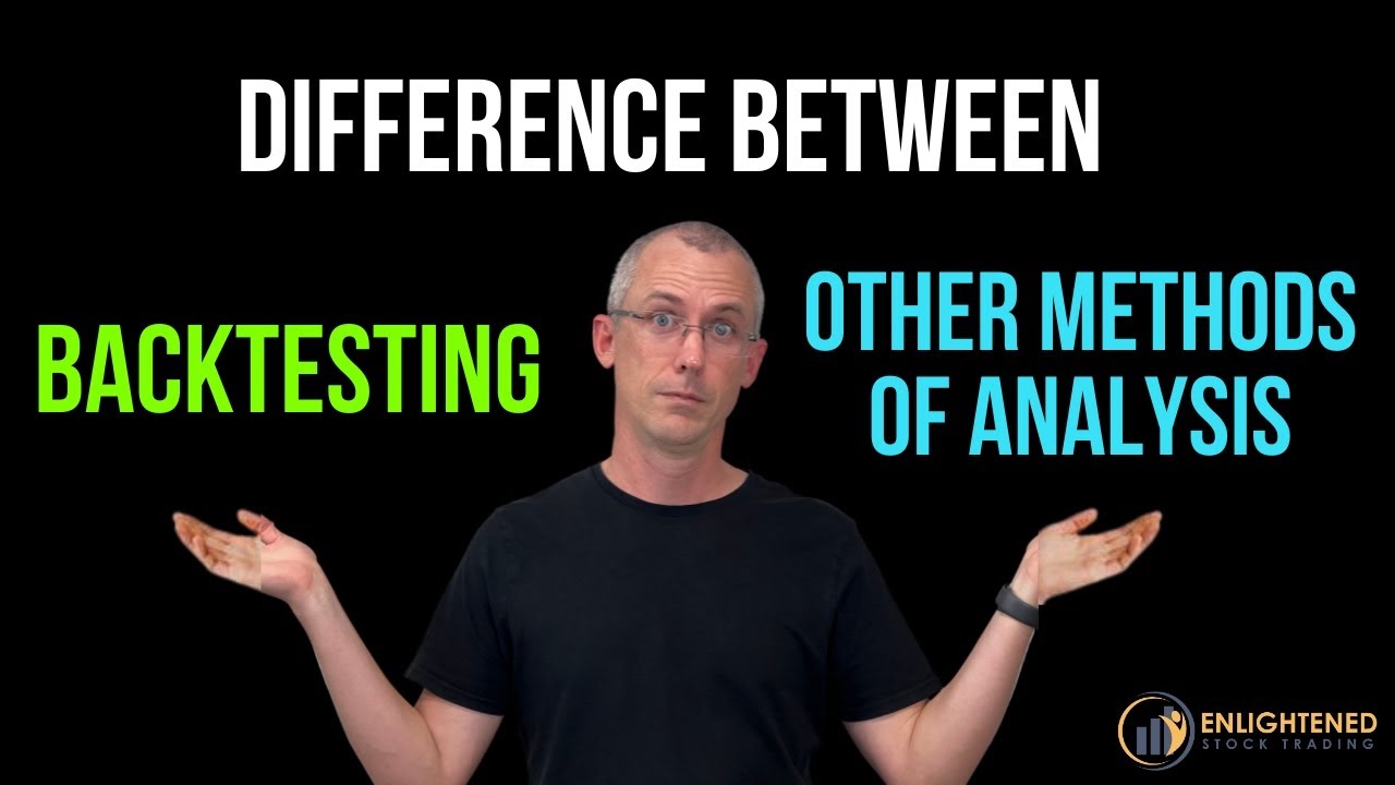 Difference between Backtesting and Other Methods of Analysis - YouTube