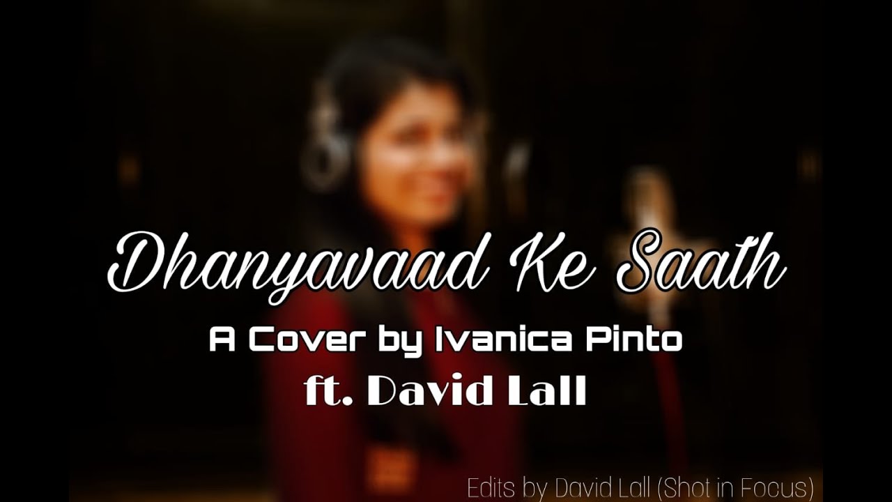 Dhanyawad ke Saath - Shirin George//Worship Cover by Ivanica Pinto
