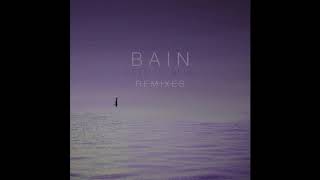 Bain - Let Me Know (Bain Redo)