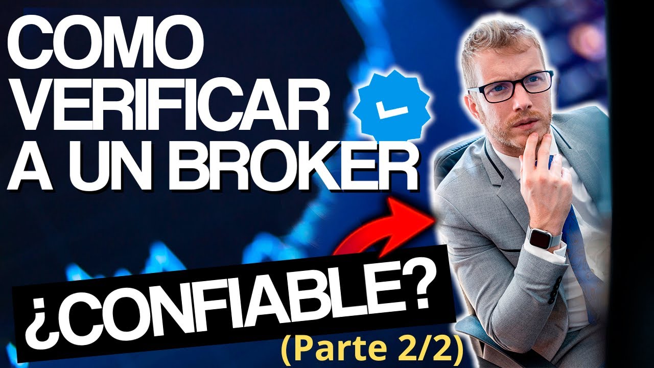 Cómo saber si un BROKER es SEGURO y de CONFIANZA (Parte 2/2) - YouTube