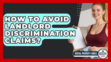 How To Avoid Landlord Discrimination Claims? - Rental Property Gurus