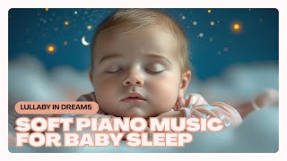 Lullaby in Dreams – Soft Piano Music for Baby Sleep, Gentle Bedtime Melody