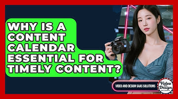 Why Is A Content Calendar Essential For Timely Content? - Video And Design Saas Solutions