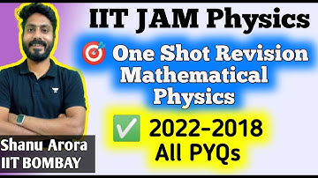 IIT JAM one shot mega revision  | Mathematical physics previous year solutions | Shanu arora sir