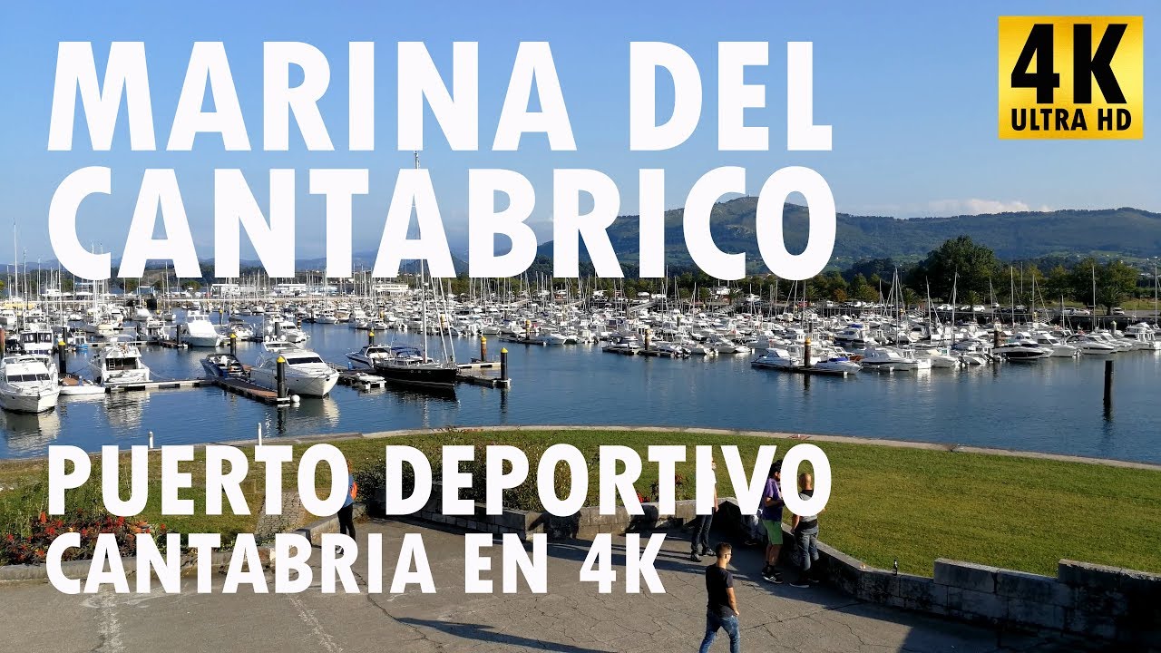 Marina del Cantábrico - Puerto Deportivo - Cantabria en 4K