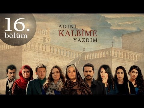 Adını Kalbime Yazdım 16. Bölüm