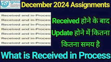 IGNOU Assignment Received And In Process आ रहा है Marks कब Update होगा