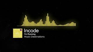 Incode - I'm Running