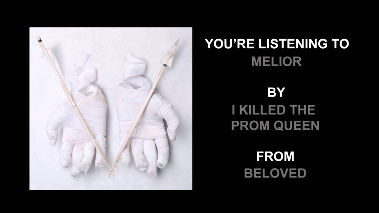 I Killed The Prom Queen - "Melior" (Full Album Stream)