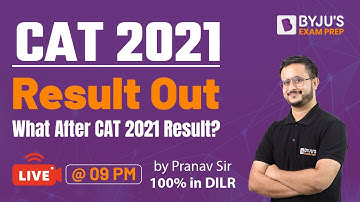CAT 2021 Results Out | What after CAT 2021 Result? | Pranav Pant | BYJU
