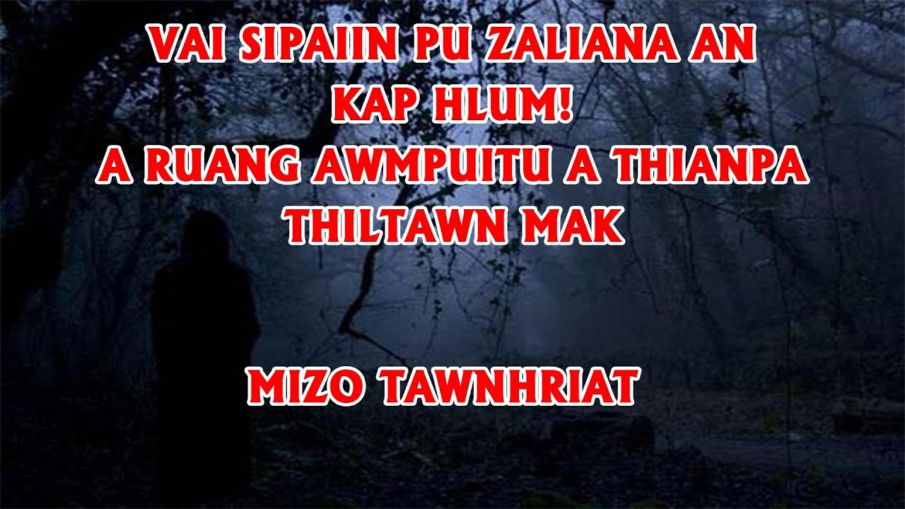 Rambuai laiin Pu Zaliana an kaphlum, a ruang awmpuitu thiltawn mak| Mizo tawnhriat