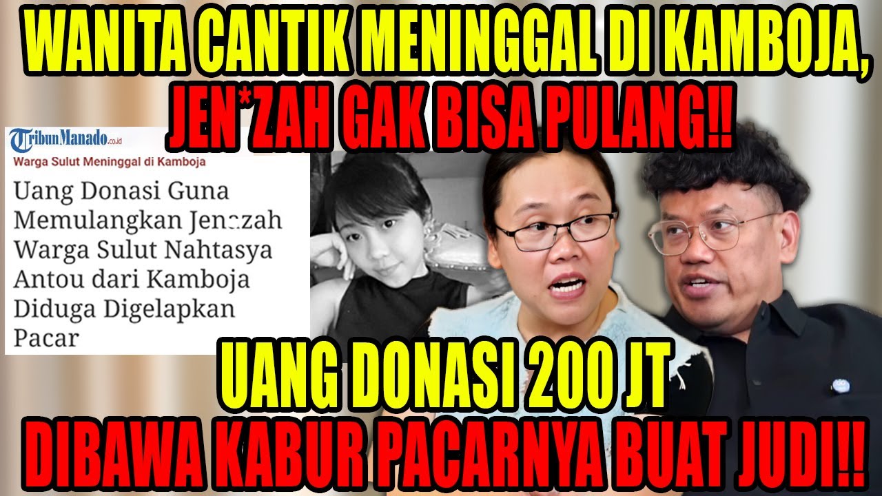 Jen*zah WNI Nahtasya Tertahan Di Kamboja‼️ Pacar Bawa Kabur Donasi 200 Jt‼️