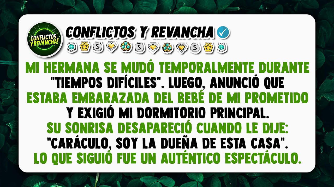 Mi hermana se queda embarazada y exige que me vaya de casa porque su hijo es de mi prometido. Yo le