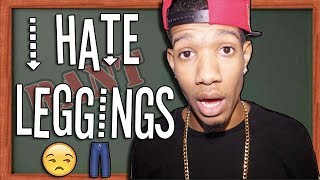 I Hate Leggings