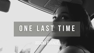Ariana Grande - One Last Time | Lyrics