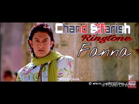 Chand Sifarish - New Bollywood song ringtone - Film - ( Fanna )