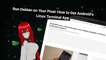 Run Debian on Your Pixel: How to Get Android