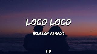 Eslabon Armado - Loco Loco (LETRA)