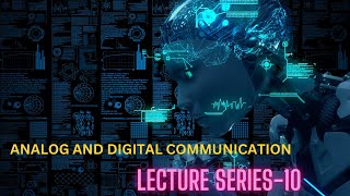 Analog and Digital Communication |ASK |Lecture Series-10