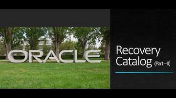 Recovery Catalog - Part 2