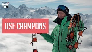 HOW TO USE CRAMPONS with Xavier De Le Rue | How To XV