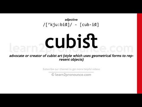 Pronunciation of Cubist | Definition of Cubist