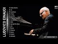 Best Songs of Ludovico ~ L.Einaudi Greatest Hits Playlist ~ Collection Piano Music 2021