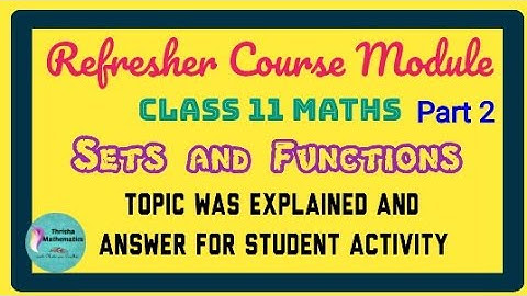 Refresher Course Module Class11 maths ~ part 2 students activity
