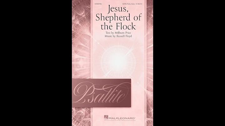 JESUS, SHEPHERD OF THE FLOCK (SATB Choir) - Milbur...