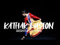KATHAK FUSION ON BOLLYWOOD SONG BY AKSHITA SHARMA