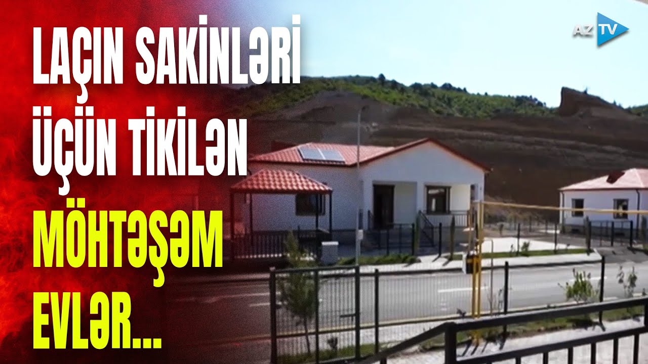 Laçının Bəylik kəndində sakinlər üçün möhtəşəm evlər - 33 İLLİK HƏSRƏT BİTDİ