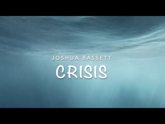 Joshua Bassett- Crisis (lyrics video) class=